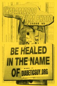 the cover of KZOO FILM PHOTO ISSUE 09. The cover is on yellow paper with black ink. at the top, there is a KALAMAZOO FILM PHOTO logo, beneath it it says ISSUE 09. There is an image of a street sign that says "BE HEALED IN THE NAME OF..." with a DIABETICGUY.ORG sticker covering the last word.