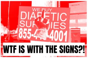 red and white inverted photo of a "we buy diabetic supplies" with a large middle finger sticker placed over top of it. there is a white border and black text with white background over the image that reads "WTF IS WITH THE SIGNS?!"