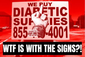 duo red and black tone image of a "we buy diabetic supplies" sign with a middle finger sicker and a diabeticguy.org sticker over top of it. text over the image reads "wtf is with the signs"